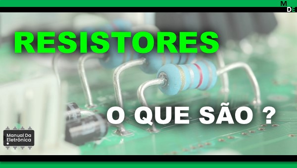 Como funciona um resistor e para que serve?